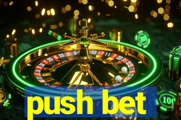 push bet